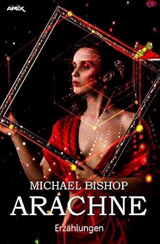 ARACHNE: Science-Fiction-Erzählungen von epubli
