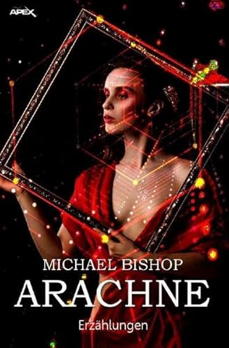 ARACHNE: Science-Fiction-Erzählungen