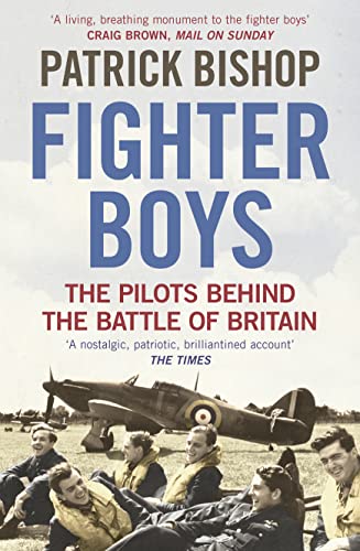 Fighter Boys: The Pilots Behind the Battle of Britain