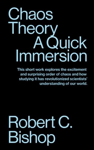 Chaos Theory: A Quick Immersion (Quick Immersions, Band 21) von Tibidabo Publishing, Inc.