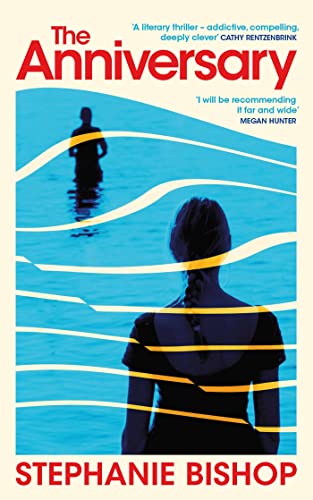 The Anniversary: An addictive and dangerously readable literary thriller, longlisted for the 2024 Stella Prize von Weidenfeld & Nicolson