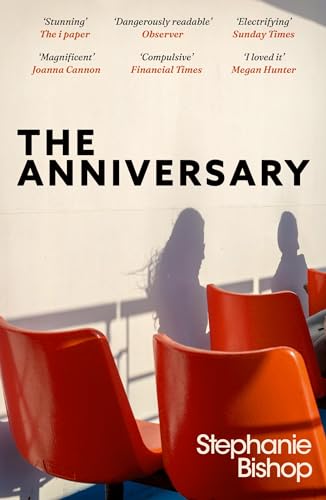 The Anniversary: An addictive and dangerously readable literary thriller, longlisted for the 2024 Stella Prize von W&N