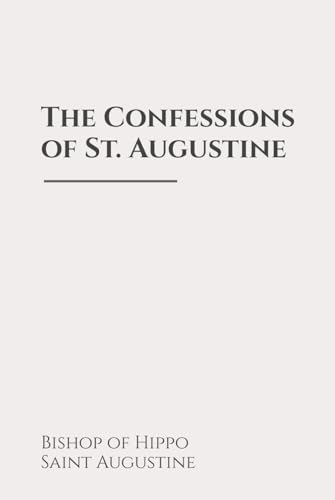 The Confessions of St. Augustine: Classic Edition Republished by North Publishers von Independently published