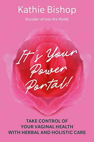 It's Your Power Portal: Take Control of Your Vaginal Health with Herbal and Holistic Care It's Your Power Portal: Take Control of Your Vaginal Health with Herbal and Holistic Care von Aeon Books