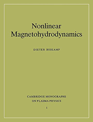 Nonlinear Magnetohydrodynamics (Cambridge Monographs on Plasma Physics, 1) von Cambridge University Press