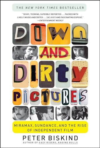 Down and Dirty Pictures: Miramax, Sundance, and the Rise of Independent Film Down and Dirty Pictures: Miramax, Sundance, and the Rise of Independent Film von Simon & Schuster