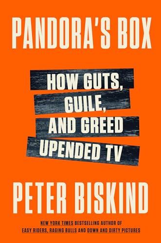 Pandora's Box: How Guts, Guile, and Greed Upended TV von William Morrow