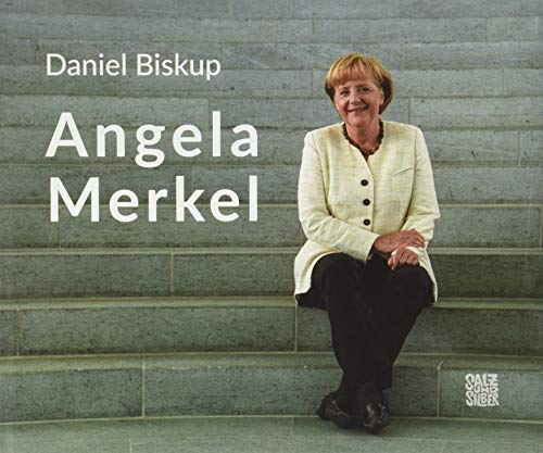 Angela Merkel: Aufnahmen von 1990 bis 2019 von Salz und Silber