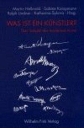 Was ist ein Künstler? Das Subjekt der modernen Kunst von Fink Wilhelm GmbH + Co.KG