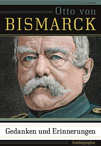 Gedanken und Erinnerungen: Autobiographie von ANACONDA