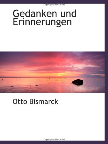 Gedanken und Erinnerungen von BiblioBazaar