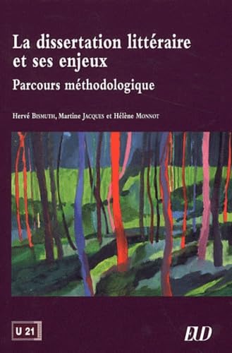 La dissertation littéraire et ses enjeux: Parcours méthodologique