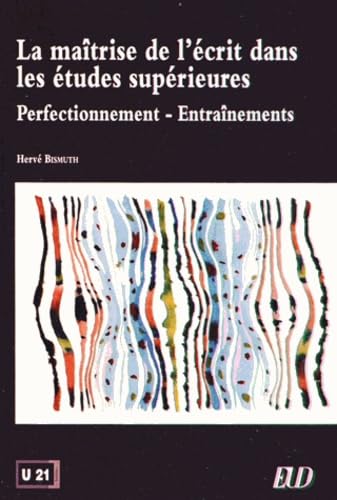 Maitrise de l'ecrit dans les études supérieures: Perfectionnement - Entraînements