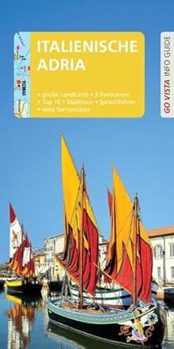GO VISTA: Reiseführer Italienische Adria: Mit Faltkarte und 3 Postkarten (Go Vista Info Guide) von Vista Point Verlag GmbH