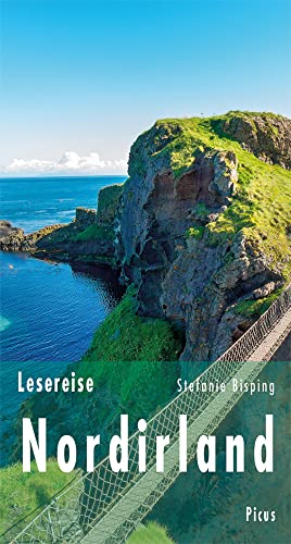 Lesereise Nordirland: Gärten, Geister und Giganten (Picus Lesereisen)