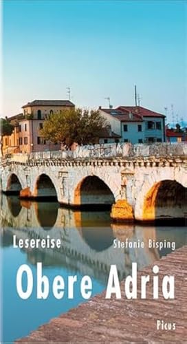 Lesereise Obere Adria: Das Spiel des Lichts in der Lagune (Picus Lesereisen)