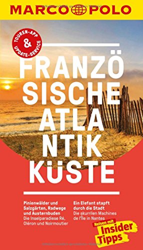 MARCO POLO Reiseführer Französische Atlantikküste: Reisen mit Insider-Tipps. Inklusive kostenloser Touren-App & Update-Service MARCO POLO Reiseführer Französische Atlantikküste: Reisen mit Insider-Tipps. Inklusive kostenloser Touren-App & Update-Service
