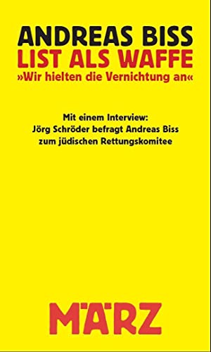 List als Waffe: Wir hielten die Vernichtung an