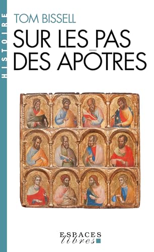 Sur les pas des apôtres (Espaces Libres - Histoire) von ALBIN MICHEL
