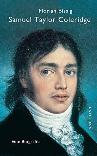 Samuel Taylor Coleridge: Eine Biografie
