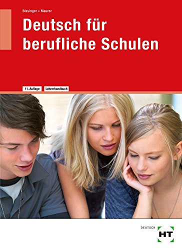 Deutsch für berufliche Schulen, Lehrerausgabe von Verlag Handwerk und Technik