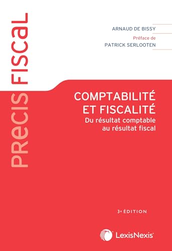 Comptabilité et fiscalité: Du résultat comptable au résultat fiscal Comptabilité et fiscalité: Du résultat comptable au résultat fiscal von LEXISNEXIS