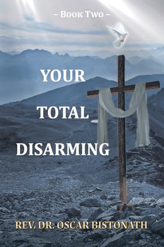 Your Total Disarming: Book 2 von Christian Faith Publishing
