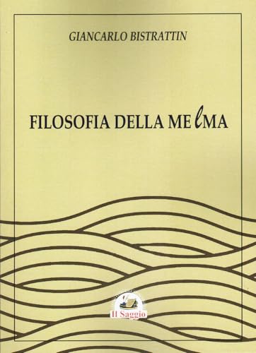Filosofia della melma Filosofia della melma von Edizioni Il Saggio