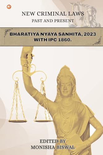 New Criminal Laws Past And Present Bharatiya Nyaya Sanhita, 2023 With Ipc 1860 von OrangeBooks Publication