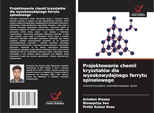 Projektowanie chemii kryszta¿ów dla wysokowydajnego ferrytu spinelowego: Chemia kryszta¿ów, materia¿oznawstwo, fizyka von VDM Verlag