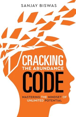 Cracking the Abundance Code: Mastering the Mindset of Unlimited Potential von White Falcon Publishing