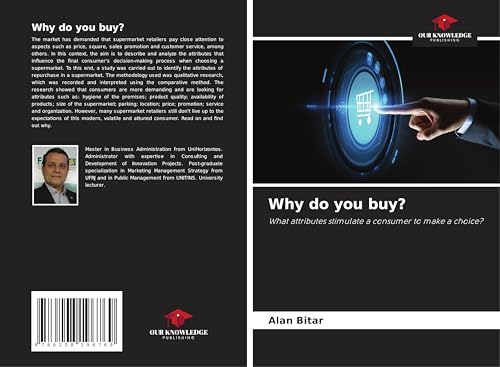 Why do you buy?: What attributes stimulate a consumer to make a choice?