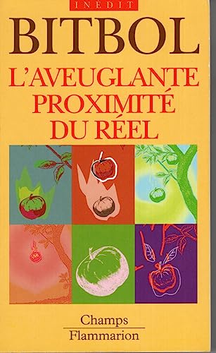 L'aveuglante proximite du reel - anti-realisme et quasi- von FLAMMARION
