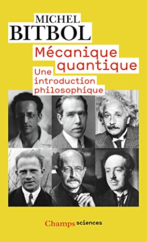 Mécanique quantique: Une introduction philosophique von FLAMMARION