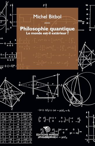 Philosophie quantique. Le monde est-il extérieur? Philosophie quantique. Le monde est-il extérieur? von Éditions Mimésis