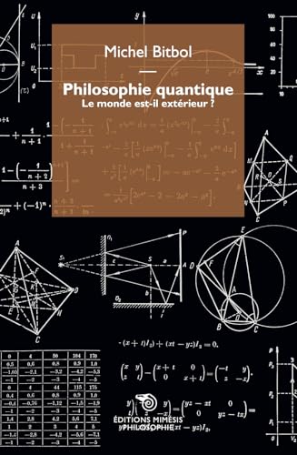 Philosophie quantique. Le monde est-il extérieur? von Éditions Mimésis