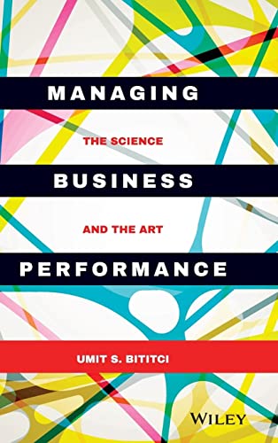 Managing Business Performance: The Science and the Art