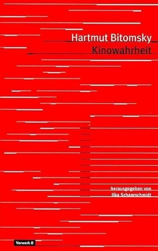 Kinowahrheit. Der Film ist wie ein Fluß, der an der Kamera vorüberzieht. Texte über Kino und Wirklichkeit.: Texte über Kino und Wirklichkeit. Hrsg. v. Ilka Schaarschmidt Kinowahrheit. Der Film ist wie ein Fluß, der an der Kamera vorüberzieht. Texte über Kino und Wirklichkeit.: Texte über Kino und Wirklichkeit. Hrsg. v. Ilka Schaarschmidt