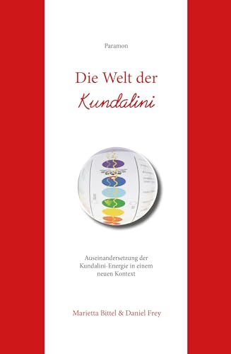 Die Welt der Kundalini: Auseinandersetzung der Kundalini-Energie in einem neuen Kontext