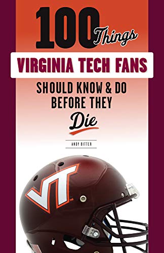 100 Things Virginia Tech Fans Should Know & Do Before They Die (100 Things...fans Should Know) von Triumph Books (IL)