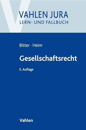 Gesellschaftsrecht (Vahlen Jura/Lehr- und Fallbuch)