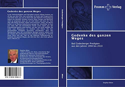 Gedenke des ganzen Weges: Bad Godesberger Predigten aus den Jahren 1994 bis 2010