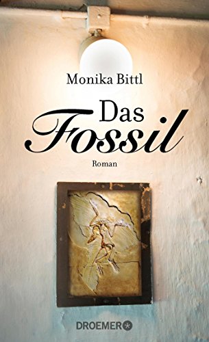 Das Fossil: Roman