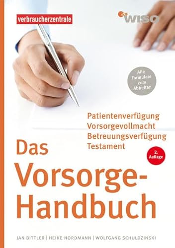 Das Vorsorge-Handbuch: Das Handbuch für Ihre persönlichen Daten,Verträge und Verfügungen (WISO)