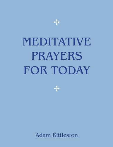 Meditative Prayers for Today