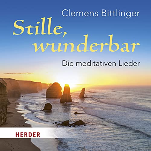 Stille wunderbar: Die meditativen Lieder von Verlag Herder