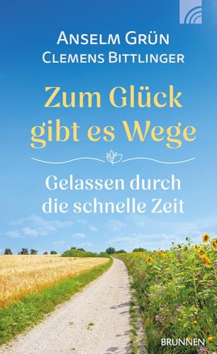Zum Glück gibt es Wege: Gelassen durch die schnelle Zeit. Die beiden Bestsellerautoren laden ein, mitten im Alltag Wege zu mehr Ruhe und Gelassenheit zu finden. Impulse für ein entschleunigtes Leben. von Brunnen Verlag GmbH