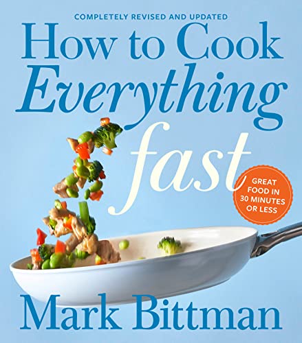 How To Cook Everything Fast Revised Edition: A Quick & Easy Cookbook (How to Cook Everything Series, 6, Band 6) von Harvest