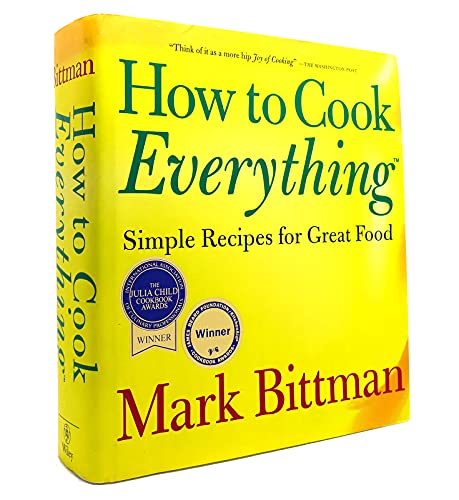 How to Cook Everything: Simple Recipes for Great Food