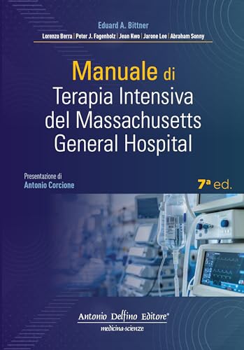 Manuale di terapia intensiva del Massachusetts General Hospital von Antonio Delfino Editore